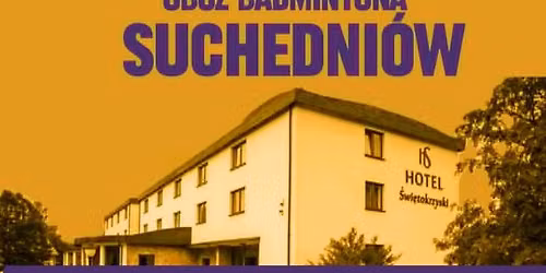 Weekendowy Ob\u00f3z Badmintona \u2013 15\u201318 pa\u017adziernika 2026 Suchedni\u00f3w