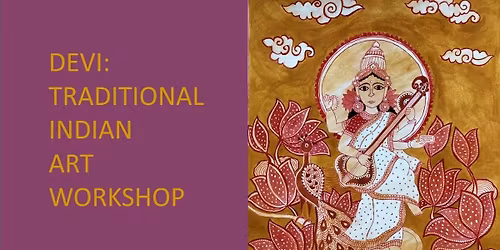 Devi : Traditional Indian Art Workshop