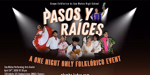GFSMHS PRESENTS PASOS Y RA\u00cdCES- Folklorico Showcase