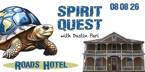 Spirit Quest w\/Dustin Pari  Returns to Roads Hotel!