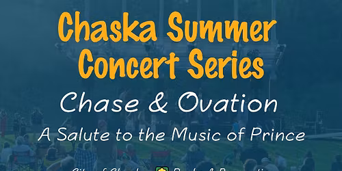 Chaska Summer Concert Series: Chase & Ovation A Salute to the Music of Prince