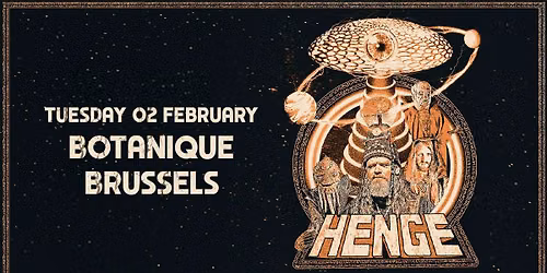 HENGE \u2022 Botanique 