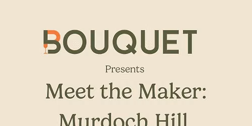 Meet the winemaker - Murdoch Hill