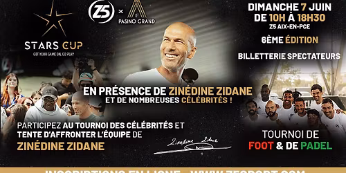 StarsCup 6 \u2b50 - Dimanche 7 Juin  - En pr\u00e9sence de Zin\u00e9dine Zidane \ud83d\ude0d 