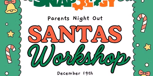 Santa's Workshop Parents Night Out