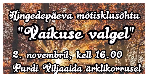 Hingedep\u00e4eva m\u00f5tisklus\u00f5htu "Vaikuse valgel"