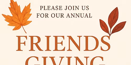 FriendsGiving Luncheon & Fashion Show