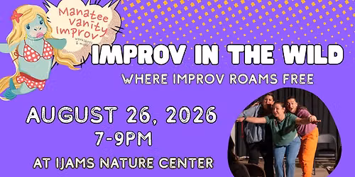 Improv in the Wild-Where Improv Roams Free