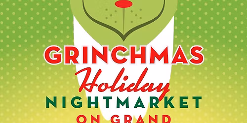 Grinchmas Holiday Night Market at Rooster South Grand
