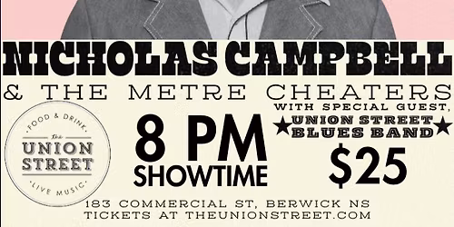 NICHOLAS CAMPBELL & THE METRE CHEATERS (ONT) + THE UNION STREET BLUES BAND