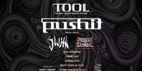 Koncert PUSHIT - TOOL tribute band + PROJEKT SKANDAL + JOOMA