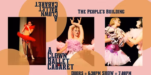 A Clown Ballet Cabaret