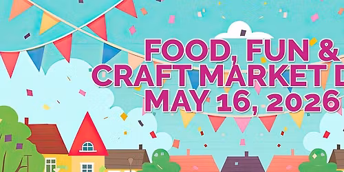 Food, Fun & Craft Market Day 2026