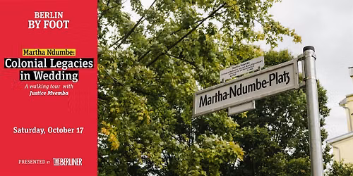 Martha Ndumbe: Colonial Legacies in Wedding
