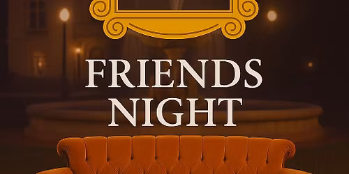 FRIENDS - Themed Night Featuring Dueling Duo
