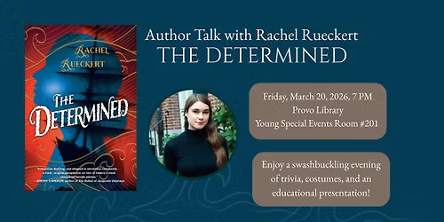 Author Talk with Rachel Rueckert - The Determined