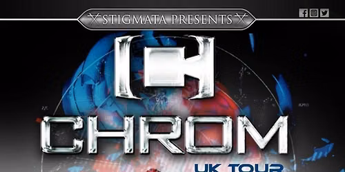 Stigmata Presents 4 Exclusive Limited Capacity UK Club Shows!\u00a0CHROM\u00a0Plus Special Guests\u00a0PROMENADE CINEMA\u00a0
