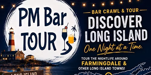 PM Bar Tours - A bar crawl in Farmingdale, NY