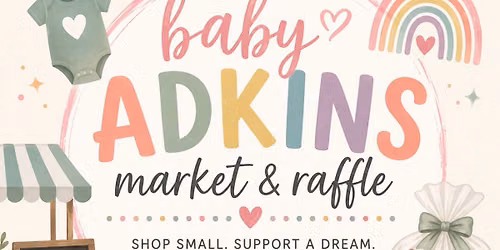 Baby Adkins Market & Raffle