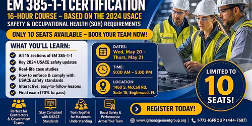 EM 385-1-1 CERTIFICATION \u2013 ONLY 10 SEATS AVAILABLE!