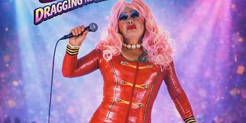 DRAGGED through the decades! 