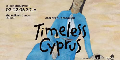 Timeless Cyprus \u2013 Exhibition Day Tickets (4 \u2013 22 June from 11am-5pm Daily)