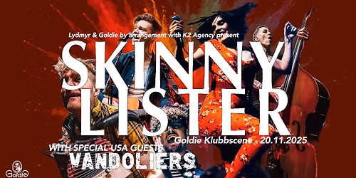 Skinny Lister (UK) \/\/ Goldie \/\/ Special Guests: Vandoliers (US) + Ogras