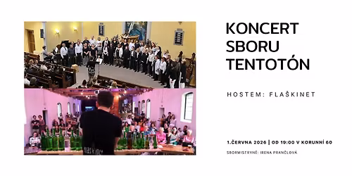 Koncert sboru TENTOT\u00d3N \/ host: FLA\u0160KINET