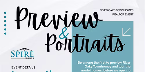Preview and Portraits- Agent and Broker sneak peek of River Oaks Townhomes