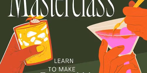 Cocktail Masterclass - Booking Required