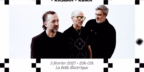 Acid Arab live + Kasbah + Kbira \u00e0 La Belle \u00c9lectrique