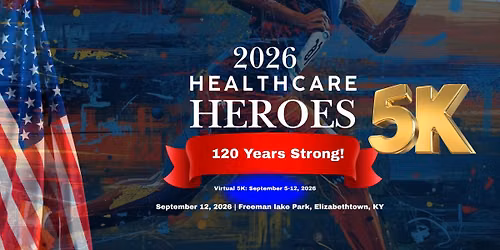 5K Race: KNA Healthcare Heroes 120 Years Strong! 