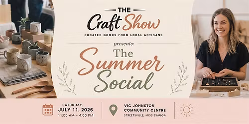 THE CRAFT SHOW \u2014 SUMMER SOCIAL