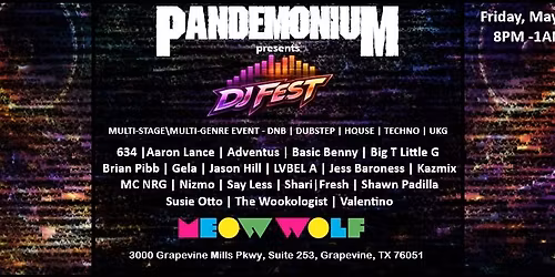PANDEMONIUM presents DJ FEST @ Meow Wolf, Grapevine