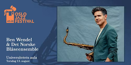 Ben Wendel & Det Norske Bl\u00e5seensemble | Oslojazz 2026