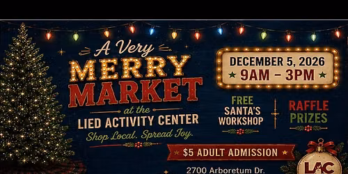 A Very Merry Market at the Lied Activity Center