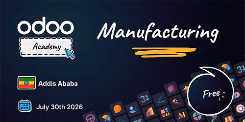 Odoo Academy Manufacturing - Addis Ababa