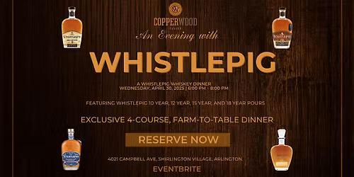 An Evening with WhistlePig ,  A Whiskey Dinner at Copperwood Tavern
