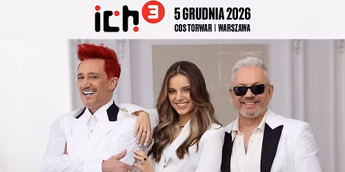 ICH TROJE & PRZYJACIELE | 5.12.2026 | COS TORWAR