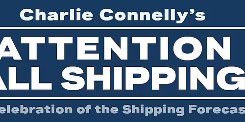 Attention All Shipping: A Celebration of the Shipping Forecast