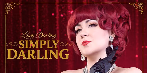 Lucy Darling - Simply Darling at New Jersey Performing Arts Center - Prudential Hall