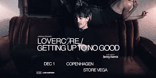 Artemas - LOVERCORE \/ GETTING UP TO NO GOOD Tour \/\/ Store VEGA \/\/ 1. december 2026