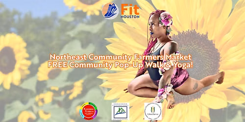 Join Fit Houston for a FREE Walk & Yoga at the Northeast Community Farmers