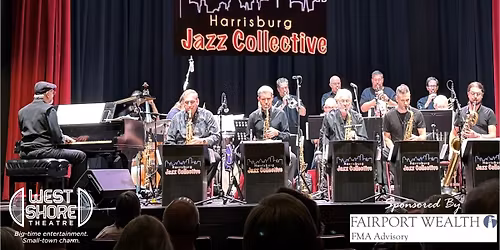 Harrisburg Jazz Collective Big Band Monthly Concert Sponsored by Fairport Wealth FMA Advisory