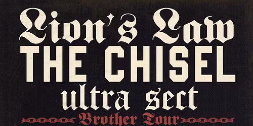 Lion's Law + The Chisel + Ultra Sect I Arena Wien