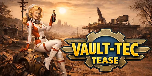 Vault-Tec Tease, a Fallout Burlesque Show