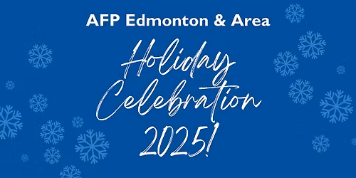 AFP Edmonton Holiday Celebration 2025