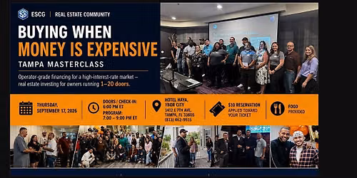 Buying When Money Is Expensive \u2014 Tampa Masterclass