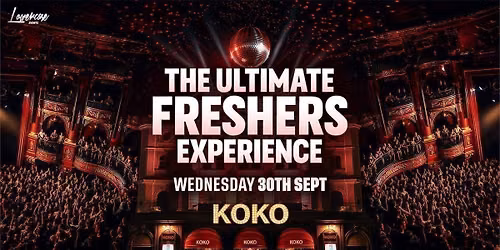 KOKO - THE ULTIMATE FRESHERS EXPERIENCE \ud83c\udf89 - THE ONLY FRESHERS EVENT AT KOKO \ud83c\udfc6 - LONDON FRESHERS WEEK 2026 [WEEK 3]