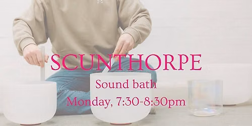 Sound bath: Scunthorpe